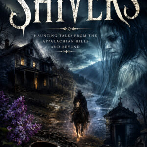 Shivers: Folklore and Ghost Stories Retold by Laura Wright